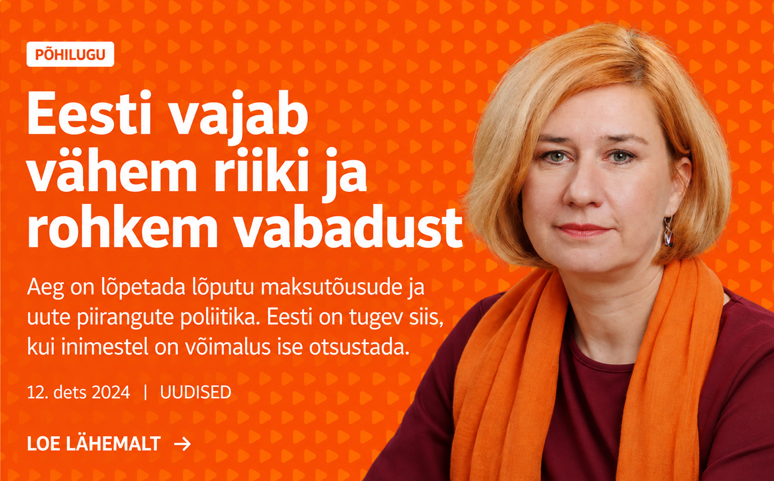 Eesti vajab vähem riiki ja rohkem vabadust